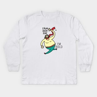 I'm not FAT Kids Long Sleeve T-Shirt